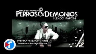 KENDO KAPONI  PERROS Y DEMONIOS OFFICIAL SONG REGGAETON 2012 [upl. by Aiouqahs]