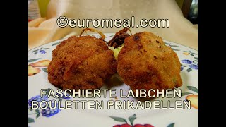 Faschierte Laibchen  Bouletten  Frikadellen [upl. by Eatnuhs702]