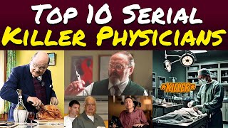 Top 10 Serial Killer Physicians  Creepshow [upl. by Zacharie508]