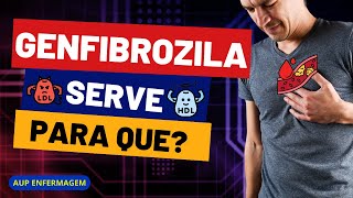 Genfibrozila seu mecanismo de ação farmacocinética como tomar e para que serve enfermagem [upl. by Nnayrrehs]