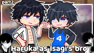 💙💫Blue Lock react Haruka Nanase as Isagis brother au Blue Lock• [upl. by Akeimat426]