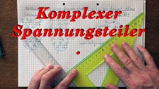 Komplexe Wechselstromrechnung Spannungsteiler 12 [upl. by Sualocin]