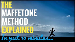 The Maffetone Method Explained In Just 10 Minutes [upl. by Thanh216]