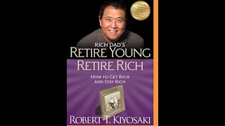 RETIRE YOUNG RETIRE RICH FULL AUDIO BOOK Robert Kiyosaki [upl. by Tuck617]