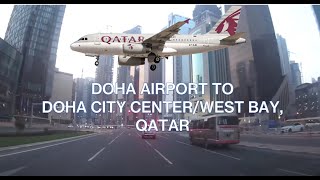 Driving Doha Airport to Doha City  West Bay [upl. by Eirdua702]