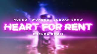 NURKO WUKONG Jordan Shaw  Heart For Rent CHENDA Remix Official Audio [upl. by Reinertson]