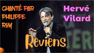 Reviens de Hervé Vilard chanté par Philippe Roy [upl. by Eedeed728]