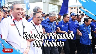 Zahid Hamidi Amirudin Mat Hasan Anthony ketuai Perarakan Perpaduan Penamaan Calon PRK Mahkota [upl. by Faline]