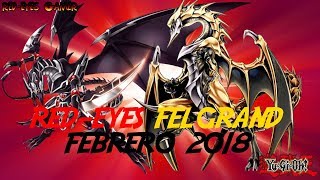 RedEyes Felgrand Deck Profile FEBREROFebrero 2018 YuGiOh [upl. by Kenzi779]