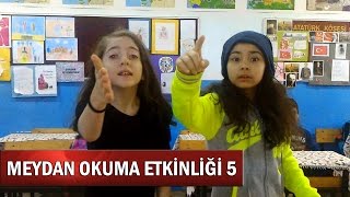 MEYDAN OKUMA ETKİNLİĞİ 5 [upl. by Enajyram113]