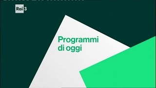 Rai 3  Cartello quotProgrammi di oggiquot 20162019 [upl. by Hourihan]