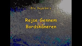 Rejse Gennem Bordskåneren [upl. by Fredie]