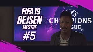 TID TIL CHAMPIONS LEAGUE  FIFA 19 REJSEN 5 [upl. by Collins]