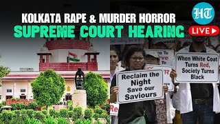 Kolkata Doctor RapeMurder Case LIVE Supreme Court Hearing on RG Kar Hospital Incident [upl. by Rebna]