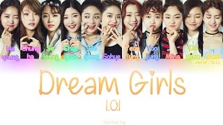 IOI 아이오아이 – Dream Girls Color Coded HANROMENG Lyrics [upl. by Norrad]