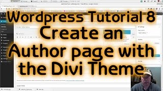 Wordpress Tutorial 8 Create an Author Page with the Divi Theme [upl. by Adrell]