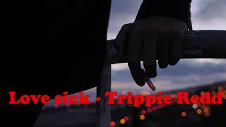 𝑷𝒍𝒂𝒚𝒍𝒊𝒔𝒕  TRIPPIE REDD  LOVE SICK 1시간 [upl. by Reider]