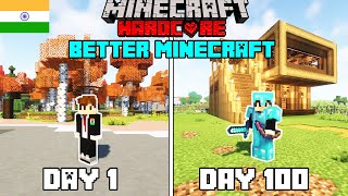 I Survived 100 Days in Better Minecraft in Minecraft Hardcorehindi [upl. by Athelstan639]