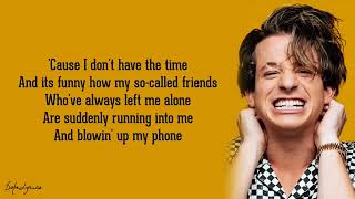 Charlie Puth Look At Me Now Lyrics Genius [upl. by Libbey981]