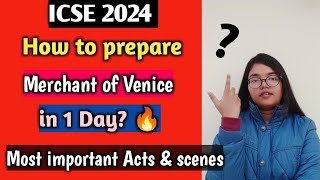 ICSE 2024 Literature How to prepare MOV in 1 Day  Most important Acts amp Scenes for Board Exam 🔥 [upl. by Iblehs]