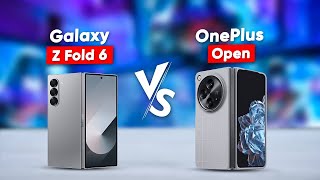 Samsung Galaxy Z Fold 6 vs OnePlus Open  Which Foldable You Should Buy [upl. by Shotton430]