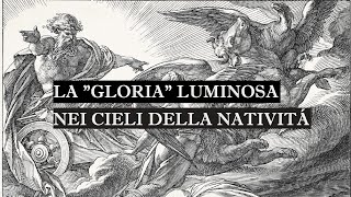 quotLa Gloria luminosa nei cieli della nativitàquot [upl. by Kresic703]