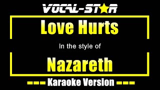 Love Hurts Karaoke  Nazareth Karaoke Version [upl. by Ayoj]