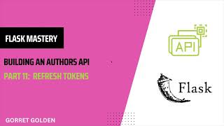 Flask Mastery Building an Authors AP I Refresh Token [upl. by Larimor]