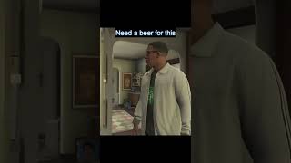 Just had to beer this one gta5 grandtheftauto gaming [upl. by Araihc]