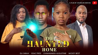 THE HAUNTED HOME chimamanda Augustine Isaacfred nollywoodmovieslatestmovies nollywoodmovies [upl. by Florrie342]