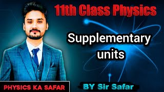 Supplementary units  class 11 physics  physics ka safar [upl. by Aralk433]