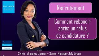 Comment rebondir après un refus de candidature par Sylvie Tshisungu Djoman [upl. by Nnairac]