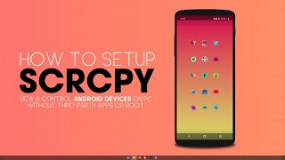 How to Set Up SCRCPY  Control and View Android Devices From Windows 2024 [upl. by Conall]