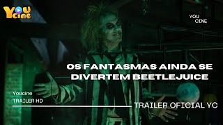 OS FANTASMAS AINDA SE DIVERTEM BEETLEJUICE Trailer 3 Legendado 2024 [upl. by Roter]