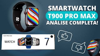 REVIEW  SMARTWATCH T900 PRO MAX SERÁ QUE VALE A PENA [upl. by Veradia]