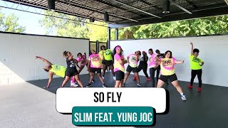 So Fly  Slim ft Yung Joc  CTY COMMIT Dance Fitness Choreography [upl. by Nosnor951]