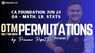 OTM  PERMUTATIONS  CA Foundation Jun 2024  CA Pranav Popat [upl. by Ila]