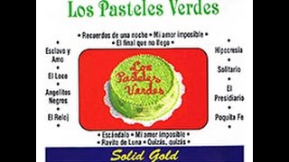 Los Pasteles Verdes  15 Grandes Exitos CD COMPLETO SUPER MASTERING HD  LINK DE DESCARGA [upl. by Ehcsrop]