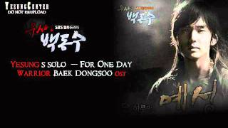 engsub Yesung solo For One Day 단 하루만  Warrior Baek Dongsoo OST [upl. by Jens]