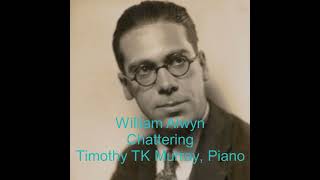 Alwyn  Chattering  Timothy TK Murray Piano [upl. by Kcira]