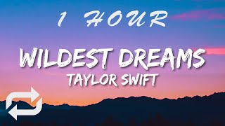 Taylor Swift  Wildest Dreams Lyrics Taylor’s Version  1 HOUR [upl. by Admama]