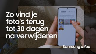 Hoe vind je fotos terug tot 30 dagen na verwijderen  Samsung amp You [upl. by Keen]