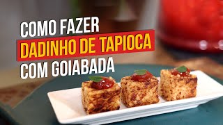 Como fazer dadinho de tapioca com goiabada [upl. by Yoccm]