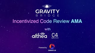 Gravity Bridge Incentivized Code Review AMA with Althea Network amp C4 [upl. by Arrek]