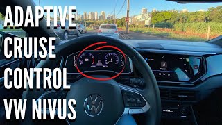 COMO USAR O ACC DO VW NIVUS  ADAPTIVE CRUISE CONTROL  quotPILOTO AUTOMÁTICOquot ADAPTATIVO  VW NIVUS [upl. by Spiro221]