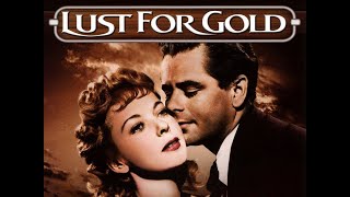 Free Full Movie Lust For Gold 1949 Glenn Ford Ida Lupino [upl. by Wey]