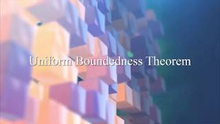 Uniform Boundedness Theorem [upl. by Soneson]