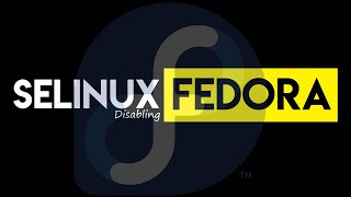 How to Disable SELinux on Fedora 37 Workstation  SELinux Status  Permanently Disable SELinux [upl. by Amling]