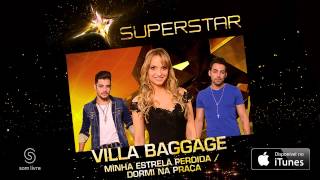 Villa Baggage  Minha Estrela PerdidaDormi na Praça SuperStar [upl. by Avevoneg]