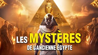 Les Mystères de lAncienne Egypte  Documentaire Complet en Français  Histoire Antiquité [upl. by Llemart]